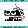 Don'T Look Back Skeleton Svg