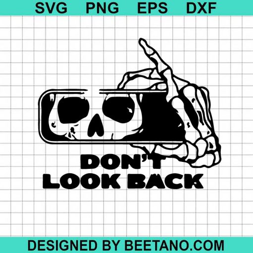 Don'T Look Back Skeleton Svg