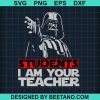 Student I Am Your Teacher Svg